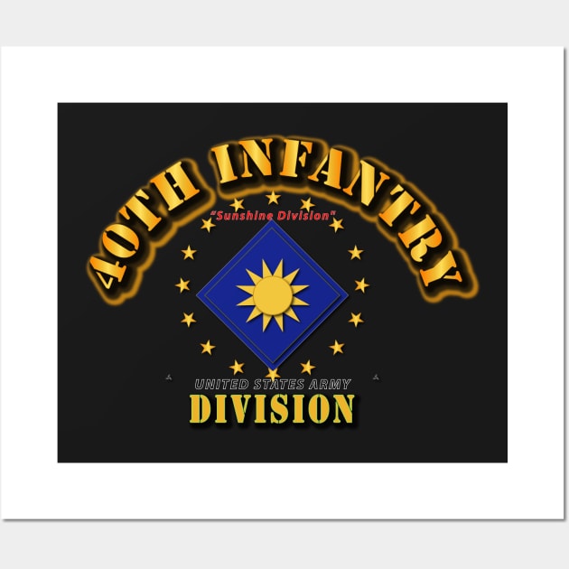 40th Infantry Division - Sunshine Division Wall Art by twix123844